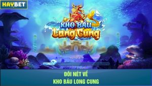 Đôi nét về Kho Báu Long Cung
