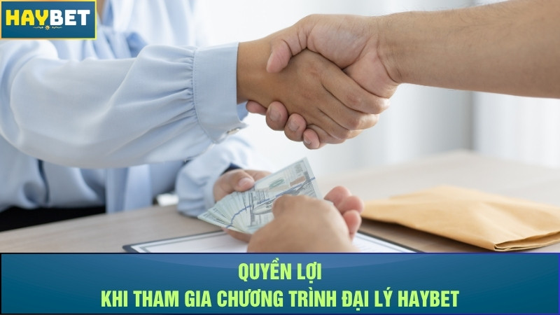 Những quyền lợi khi tham gia chương trình đại lý Haybet Những quyền lợi khi tham gia chương trình đại lý Haybet