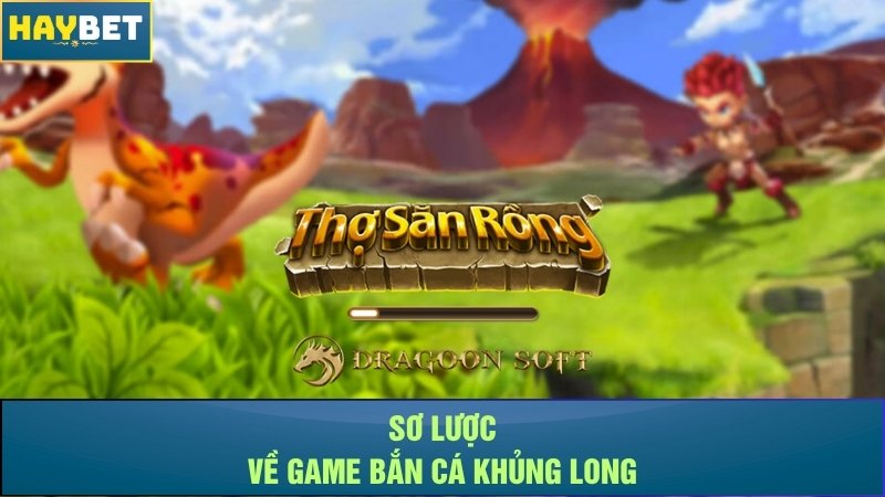 Sơ lược về game Bắn cá khủng long Sơ lược về game Bắn cá khủng long