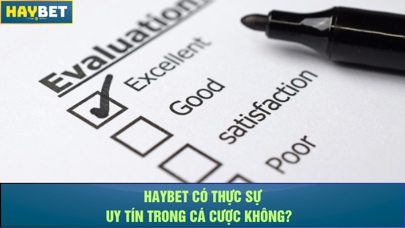 Nhà cái Haybet có thực sự uy tín trong lĩnh vực cá cược hay không? Nhà cái Haybet có thực sự uy tín trong lĩnh vực cá cược hay không?