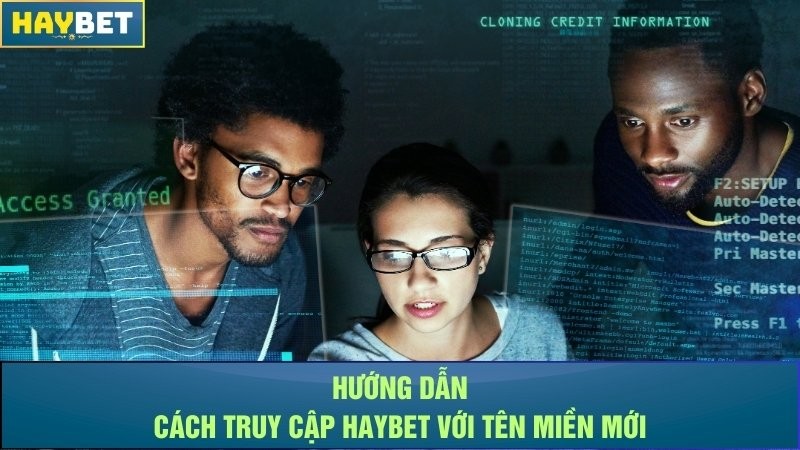 Hướng dẫn cách truy cập Haybet với tên miền mới Hướng dẫn cách truy cập Haybet với tên miền mới